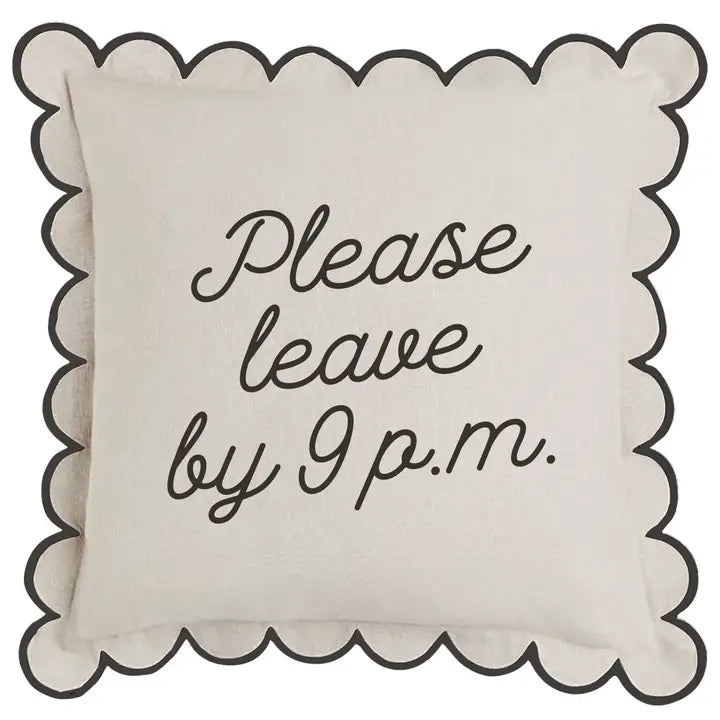 Please Leave by 9 pm Pillow