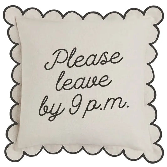 Please Leave by 9 pm Pillow