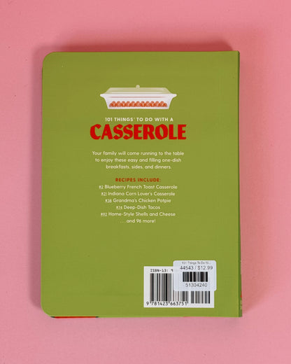 101 Things To Do W/ Casserole